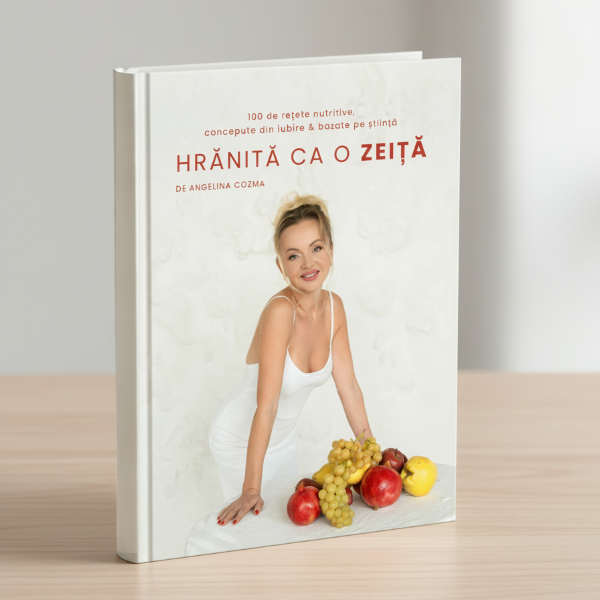 HRĂNITĂ CA O ZEIȚĂ - Carte cu 100 de rețete nutritive, concepute din iubire & bazate pe știință