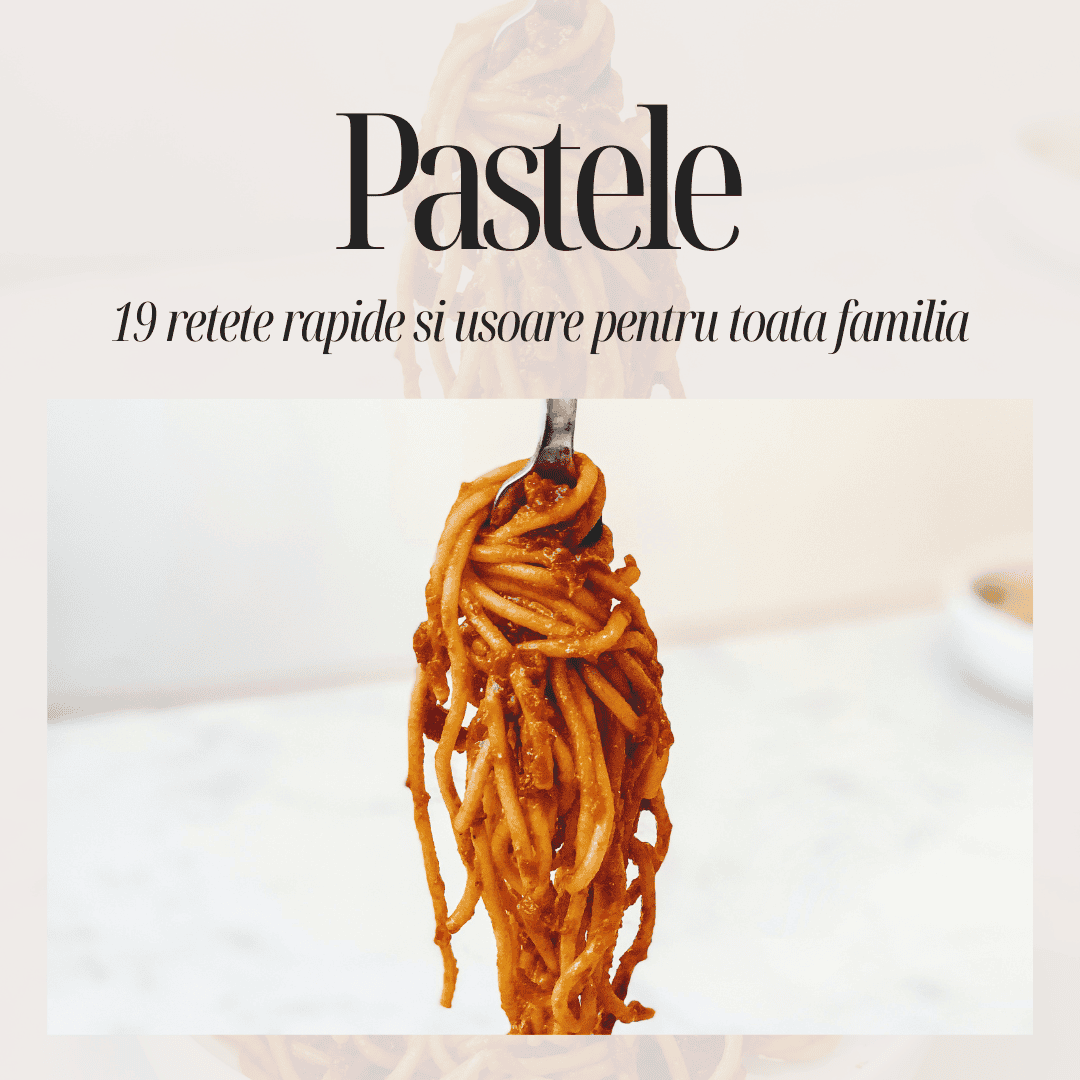 PASTELE - 19 retete simple si delicioase - Biotiful Brands