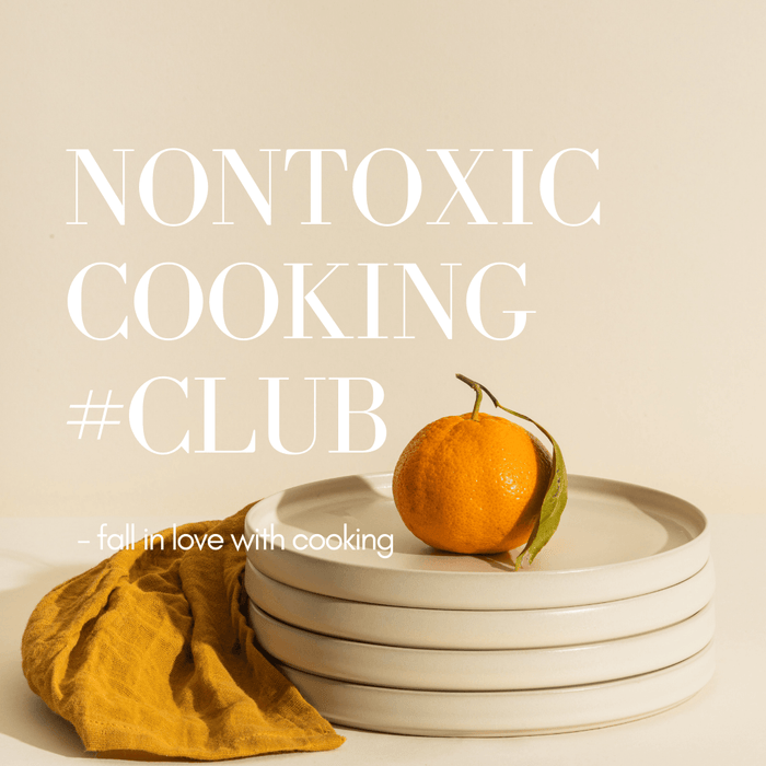 Nontoxic Cooking Club  - Acces 3 luni + WEBINAR - Biotiful Brands