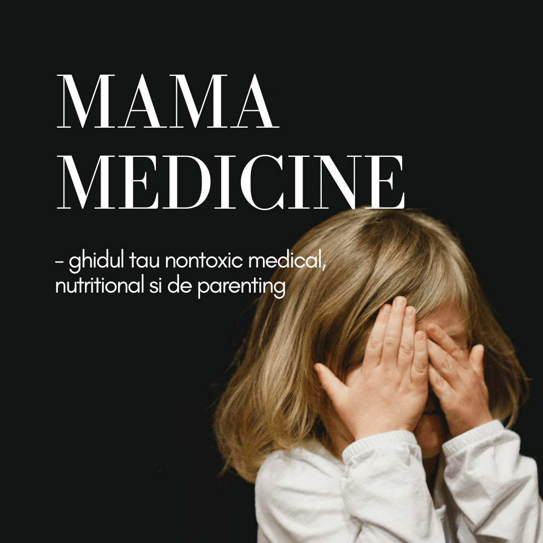 MAMA MEDICINE - ghidul nontoxic pentru tine si copilul tau - Biotiful Brands